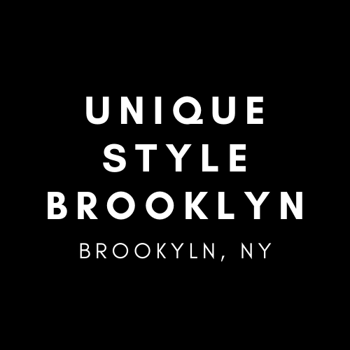 UNIQUE STYLES BROOKLYN– Unique Style